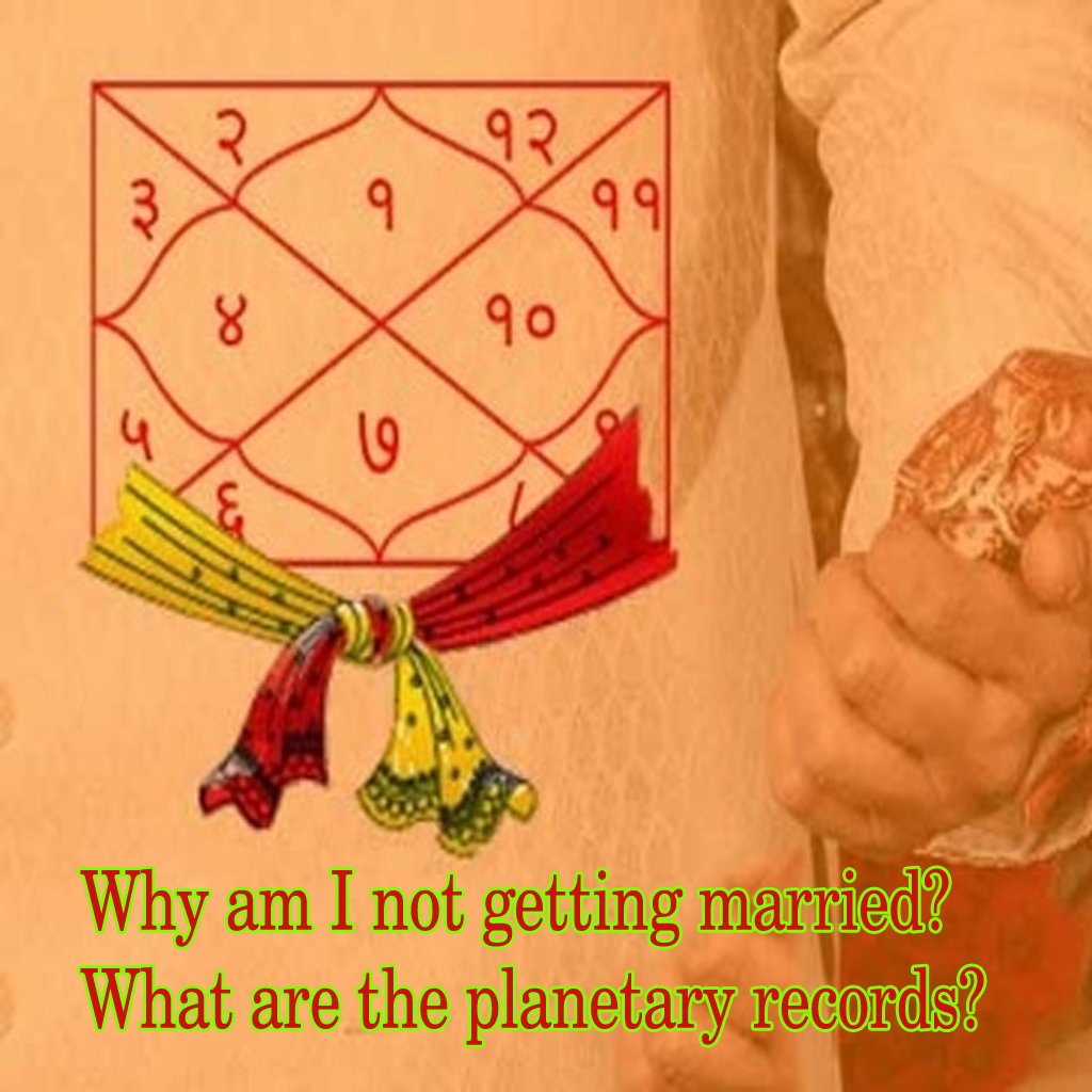 Why am I not getting married? What are the planetary records
